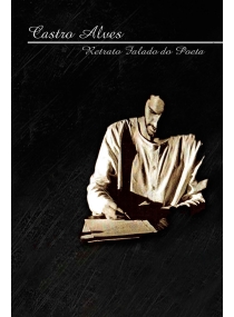 Castro Alves - Retrato Falado do Poeta