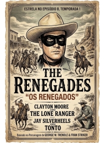 TV The Lone Ranger / Os Renegados