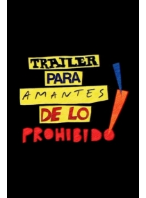 Tráiler para amantes de lo prohibido! / Salomé
