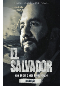 El Salvador: O Dia em que o Medo Mudou de Lado