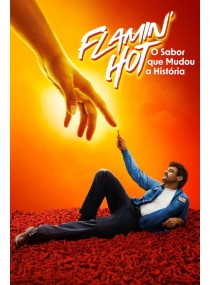 Flamin' Hot: O Sabor que Mudou a História