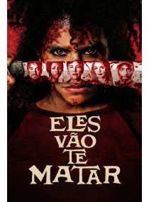 Eles Vão te Matar